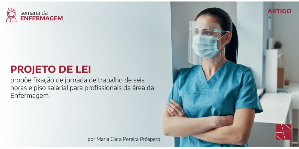 Projeto de Lei propõe fixação de jornada de trabalho de seis horas e piso salarial para profissionais da área da Enfermagem