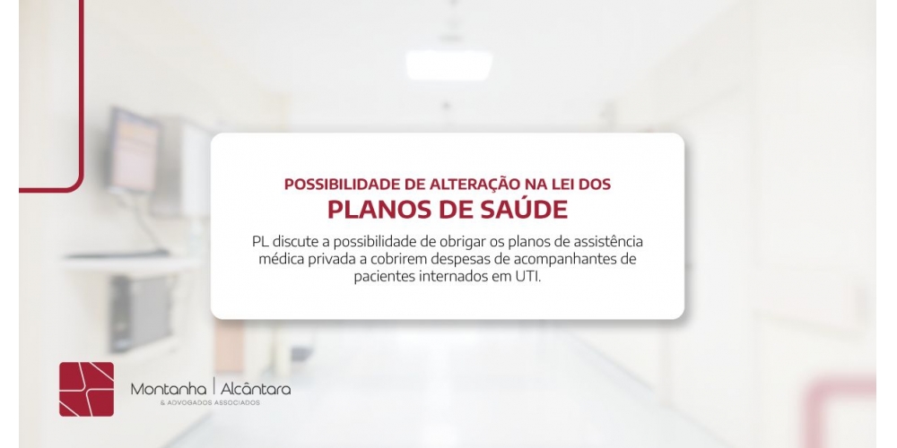 Possibilidade de Alteração na Lei dos Planos de Saúde