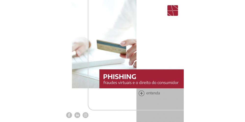 PHISHING: fraudes virtuais e o direito do consumidor