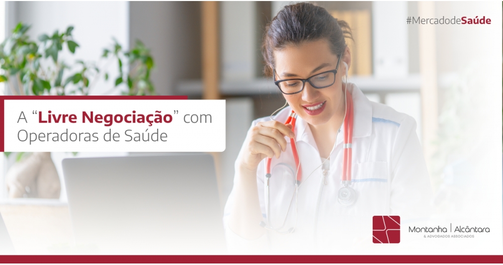 A “Livre Negociação” com Operadoras de Saúde