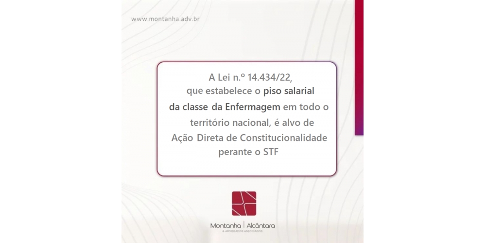 Lei 14.434/22 que estabelece piso salarial da classe da Enfermagem é alvo de Ação Direta de Inconstitucionalidade perante o STF