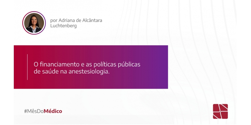 O financiamento e as políticas públicas de saúde na Anestesiologia