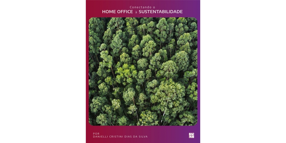 Conectando o Home Office à Sustentabilidade