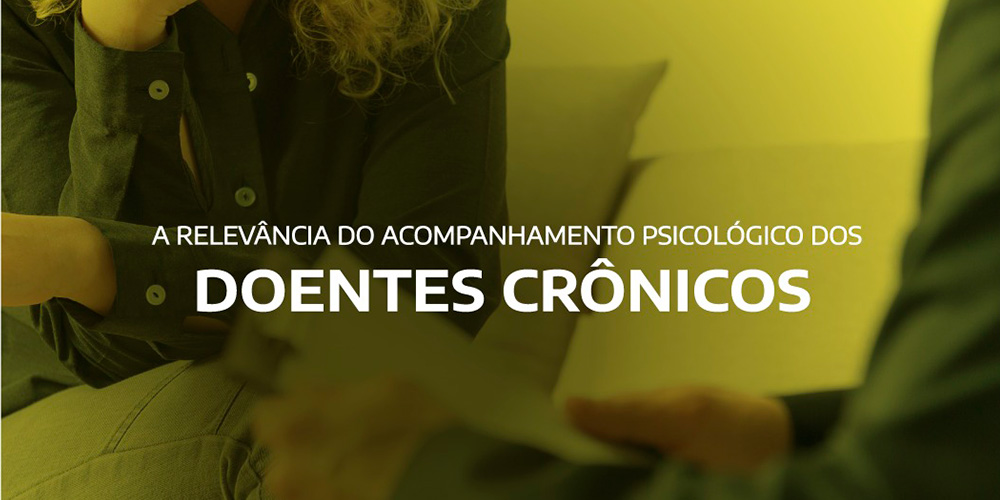 A Relevância do Acompanhamento Psicológico dos Doentes Crônicos