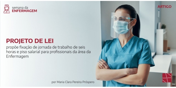 Projeto de Lei propõe fixação de jornada de trabalho de seis horas e piso salarial para profissionais da área da Enfermagem