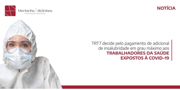 TRT7 decide pelo pagamento de adicional de insalubridade em grau máximo aos trabalhadores da saúde expostas à COVID-19