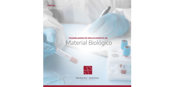 Possibilidade de deslocamento de Material Biológico