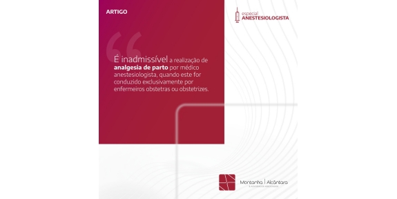 É inadmissível a realização de analgesia de parto por médico anestesiologista, quando este for conduzido exclusivamente por enfermeiros obstetras ou obstetrizes