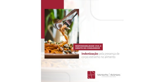 Responsabilidade civil e direito do consumidor: indenização pela presença de corpo estranho no alimento