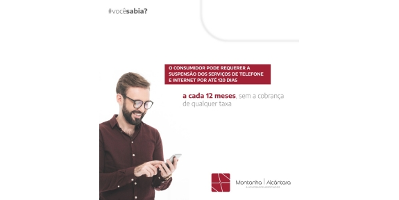 O Consumidor pode requerer a suspensão dos serviços de telefone e internet por até 120 dias a cada 12 meses, sem cobrança
