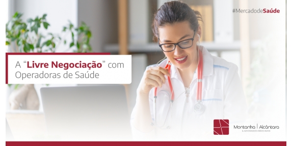 A “Livre Negociação” com Operadoras de Saúde