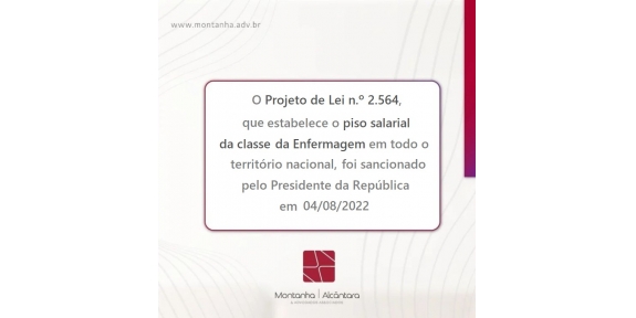 O Projeto de Lei nº 2.564, que estabelece o piso salarial da classe da Enfermagem em todo o território nacional, foi sancionado 