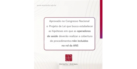 Aprovado no Congresso Nacional Projeto de Lei que estabelece que operadoras de saúde deverão realizar cobertura de procedimentos não incluídos no rol da ANS