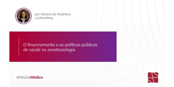 O financiamento e as políticas públicas de saúde na Anestesiologia
