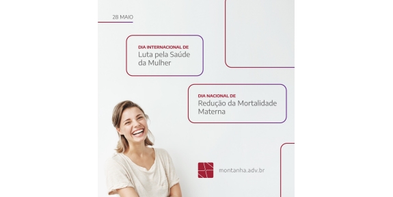 Dia Internacional de Luta pela Saúde da Mulher e  Dia Nacional de Redução da Mortalidade Materna