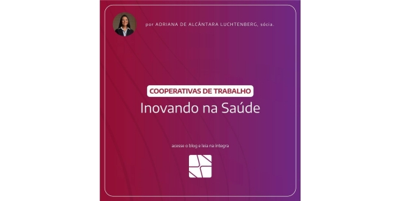 Cooperativas de Trabalho: Inovando na Saúde