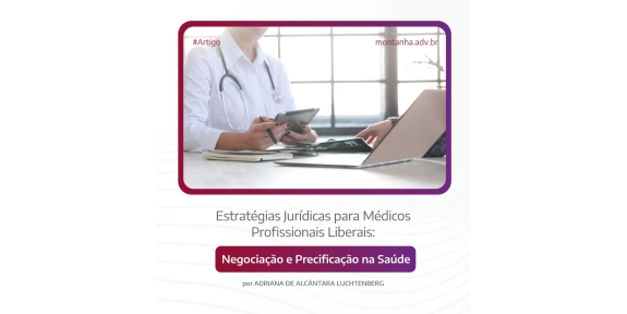 Estratégias Jurídicas para Médicos Profissionais Liberais: Negociação e Precificação na Saúde